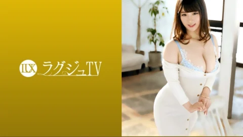 LUXU-1427 Luxury TV 1426 “My body is aching …” I have been sexless for 3 years and my desires have accumulated and my body is the limit of patience! A horny wife who exposes her sensitive big tits and big butt, accepts other sticks and immerse