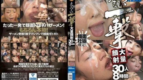 XRW-389 A nasty blow mass facial cumshots 30 people 8 hours