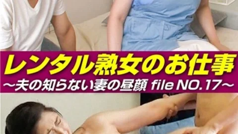 SIROR-017 Rental Mature Woman’s Work ~ The Back Face Of My Wife Who My Husband Does Not Know File NO.17 ~