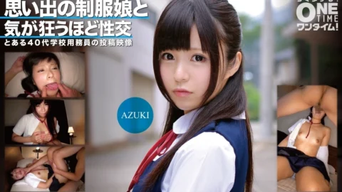 [UNCENSORED-LEAK] OTIM-352 AZUKI has crazy sex with a girl in uniform from memories
