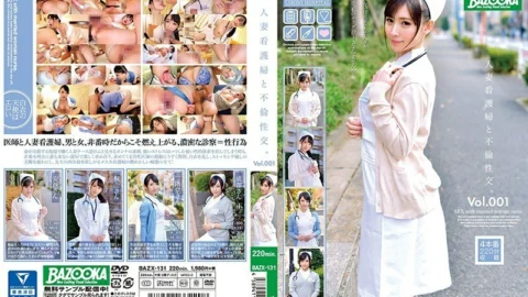 BAZX-131 Affair sexual intercourse with a married nurse. Vol.001